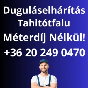 Duguláselhárítás Tahitótfaluban gyors kiszállással