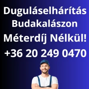 Duguláselhárítás Budakalász fix áras gyorszolgálat